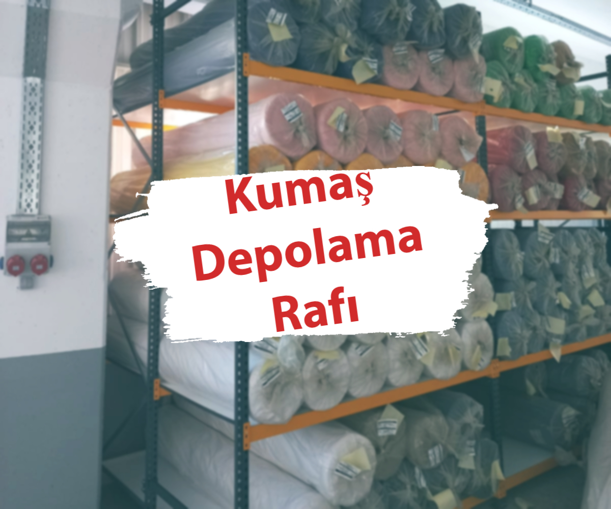Kumaş Depolama Rafı
